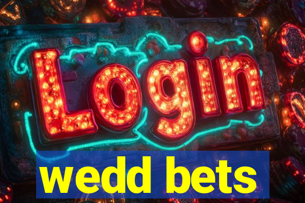 wedd bets