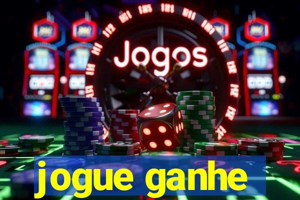 jogue ganhe