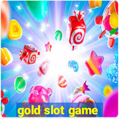 gold slot game