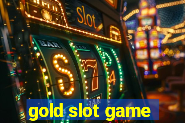 gold slot game