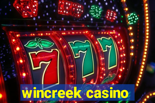 wincreek casino