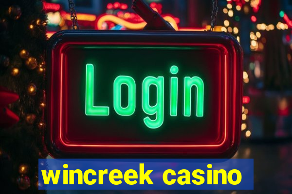 wincreek casino