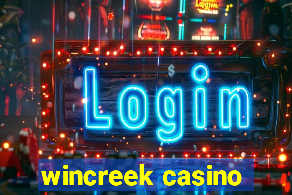 wincreek casino