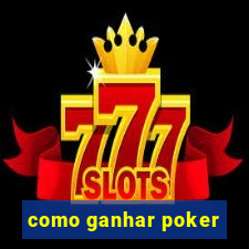 como ganhar poker