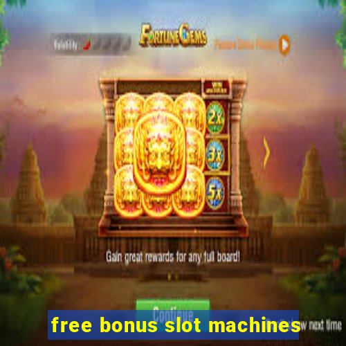 free bonus slot machines