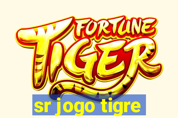 sr jogo tigre