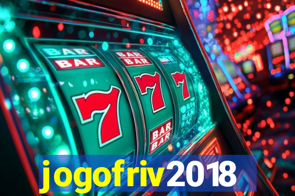 jogofriv2018