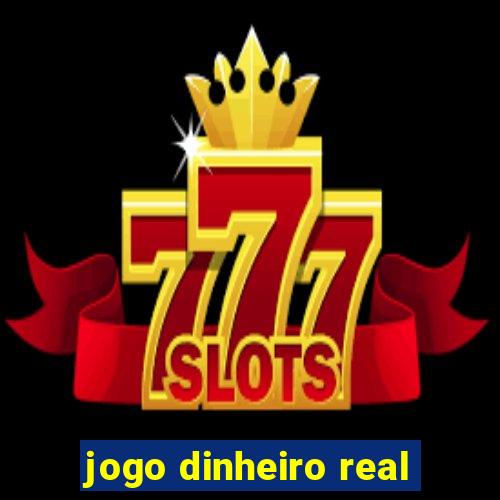 jogo dinheiro real