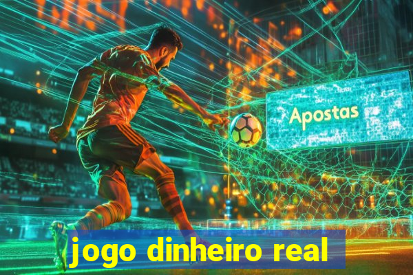 jogo dinheiro real