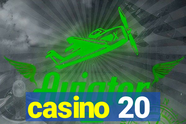 casino 20