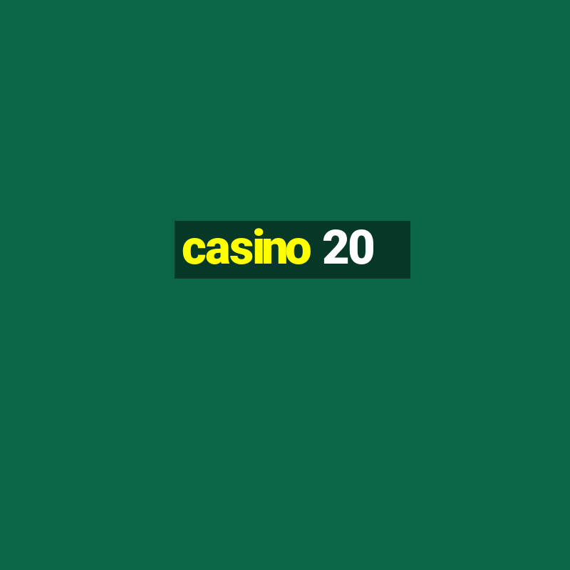 casino 20