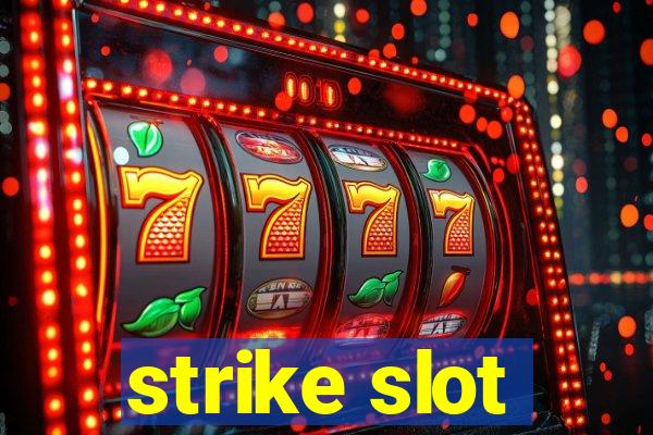 strike slot