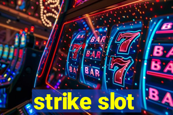 strike slot