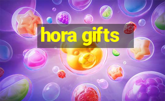 hora gifts