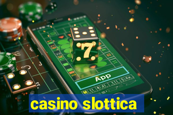 casino slottica