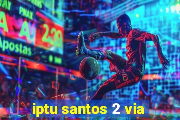 iptu santos 2 via