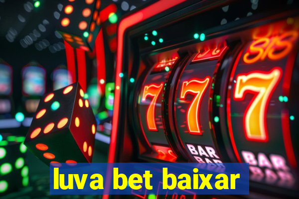 luva bet baixar