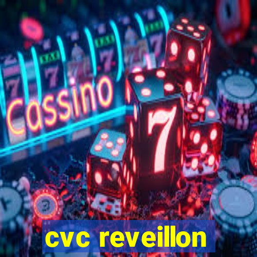 cvc reveillon