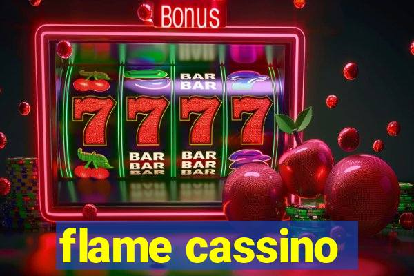 flame cassino