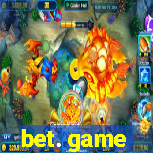 bet. game