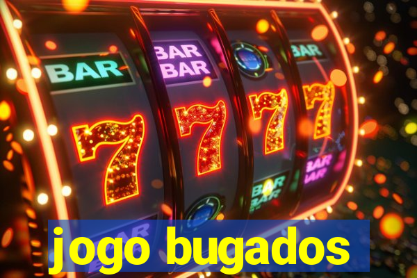 jogo bugados