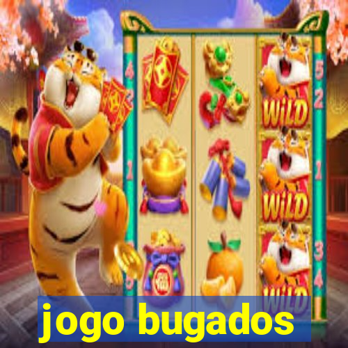 jogo bugados