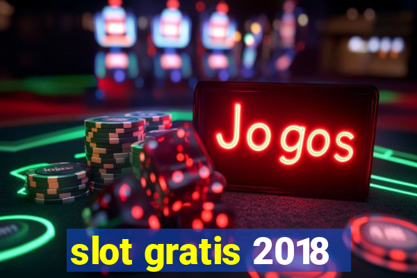 slot gratis 2018