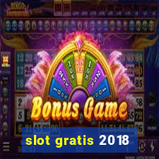 slot gratis 2018