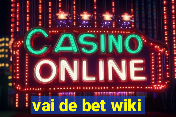 vai de bet wiki