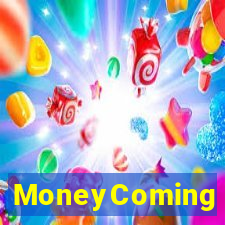 MoneyComing