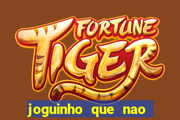 joguinho que nao precisa depositar