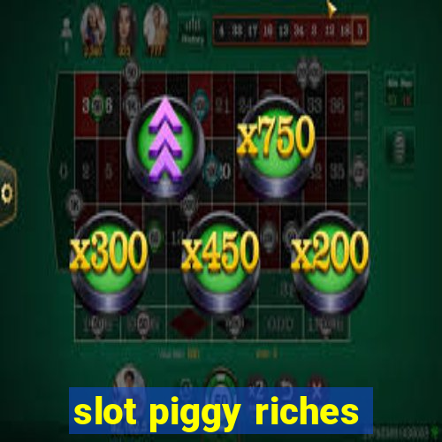 slot piggy riches