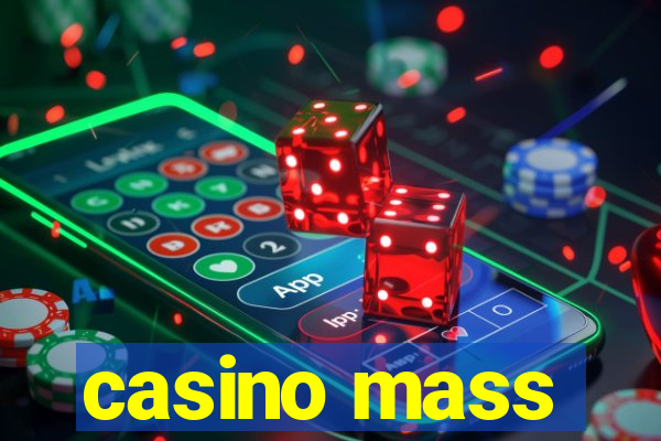 casino mass