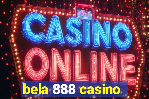 bela 888 casino