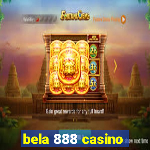 bela 888 casino