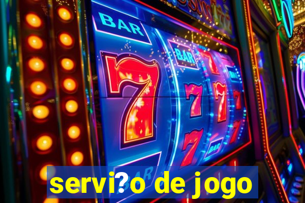 servi?o de jogo