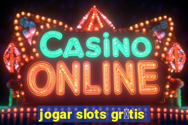 jogar slots gr谩tis