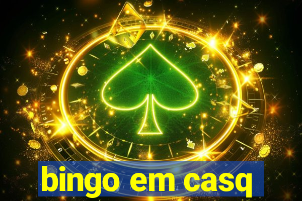 bingo em casq