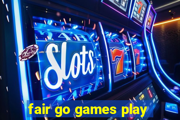 fair go games play