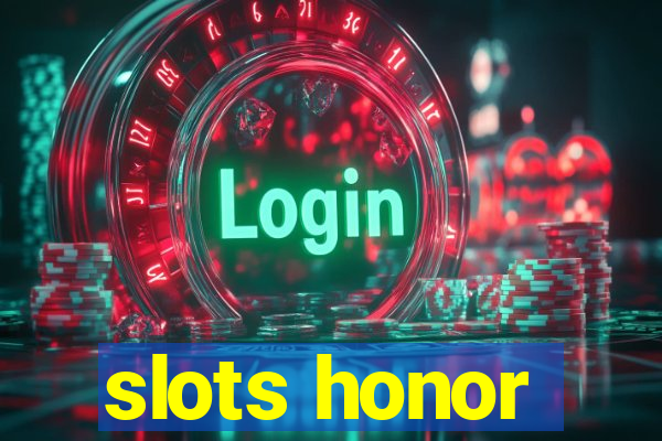 slots honor