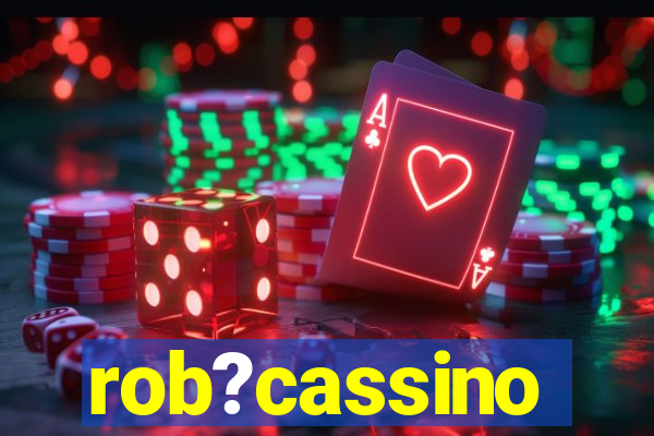 rob?cassino