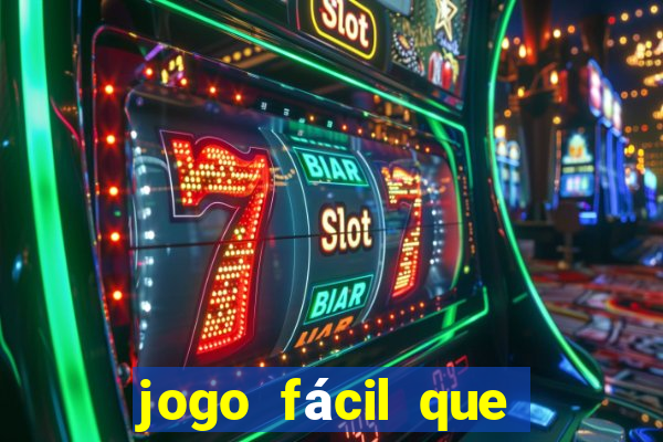 jogo fácil que ganha dinheiro