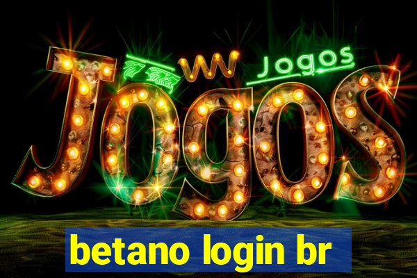 betano login br