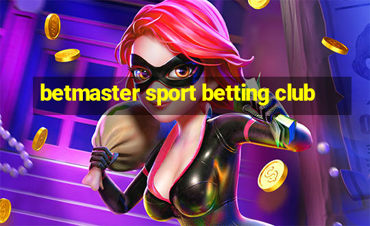 betmaster sport betting club