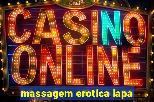 massagem erotica lapa