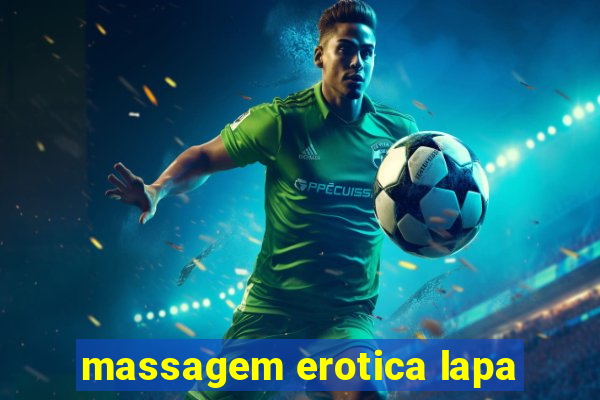 massagem erotica lapa