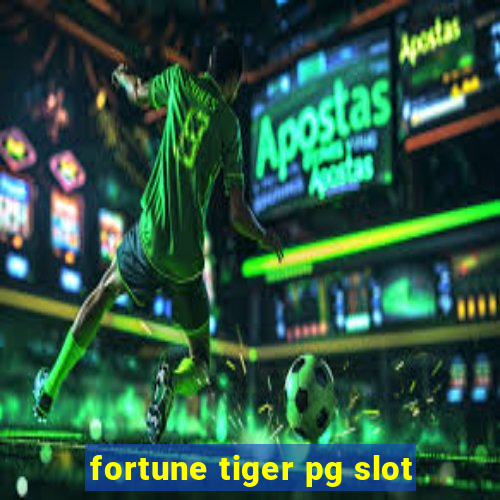 fortune tiger pg slot