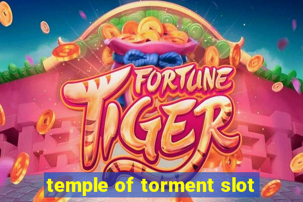 temple of torment slot