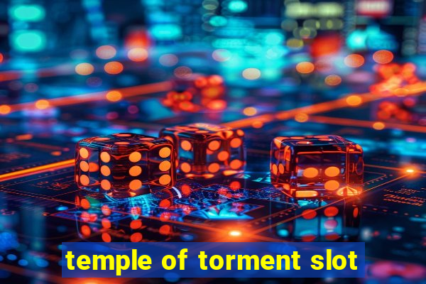 temple of torment slot