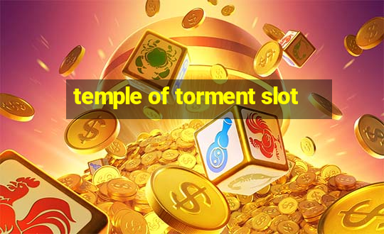 temple of torment slot